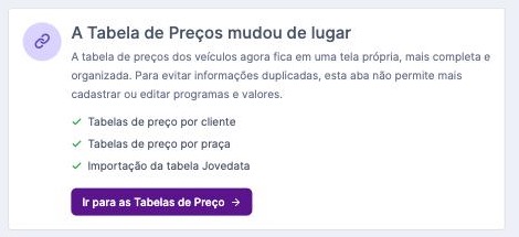 Aviso na aba Tabela de Preços do cadastro do veículo, com o botão Ir para as Tabelas de Preço